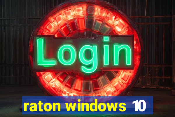 raton windows 10